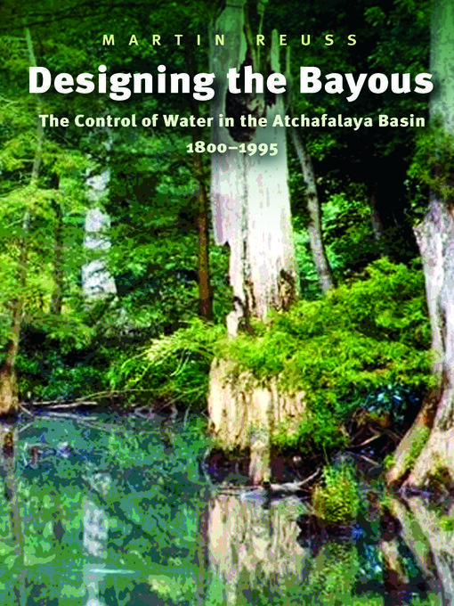 Title details for Designing the Bayous by Martin Reuss - Available